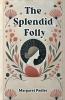 The Splendid Folly