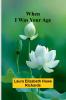When I Was Your Age
