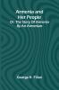 Armenia And Her People; Or The Story Of Armenia By An Armenian