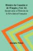 Histoire du Consulat et de l'Empire (Vol. 14); faisant suite à l'Histoire de la Révolution Française