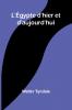 L'Égypte d'hier et d'aujourd'hui