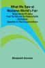 What We Saw At Madame World'S Fair Being A Series Of Letters From The Twins At The Panama-Pacific International Exposition To Their Cousins At Home