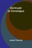 Gertrude et Veronique