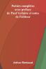Po sies compl tes; avec pr face de Paul Verlaine et notes de l' diteur