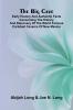 The Big Cave; Early History and Authentic Facts Concerning the History and Discovery of the World Famous Carlsbad Caverns of New Mexico