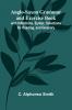 Anglo-Saxon Grammar and Exercise Book; with Inflections Syntax Selections for Reading and Glossary