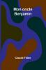 Mon oncle Benjamin