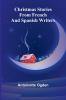 Christmas Stories from French and Spanish Writers