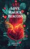 LOVE. MAGICK. BEACONS