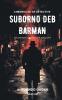 Chronicles of Suborno Deb Barman - Mysteries of Stolen Memory