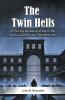The Twin Hells A Thrilling Narrative Of Life In The Kansas And Missouri Penitentiaries