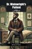 Dr. Wainwright's Patient A Novel