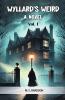 Wyllard's Weird A Novel Vol. I