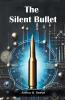 The Silent Bullet