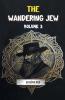 The Wandering Jew Volume 3