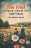 The Trial Or More Links Of The Daisy Chain