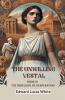 The Unwilling Vestal Book III The Rebellion Of Desperation