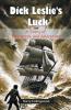 Dick Leslie's Luck A Story of Shipwreck and Adventure