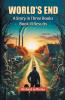 World's End A Story in Three Books Book III Results