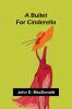 A Bullet For Cinderella