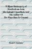 William Shakespere of Stratford-on-Avon His Epitaph Unearthed and the Author of the Plays run to Ground