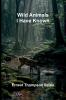 Wild Animals I Have Known