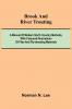 Brook And River Trouting; A Manual Of Modern North Country Methods With Coloured Illustrations Of Flies And Fly-Dressing Materials