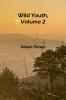 Wild Youth Volume 2.