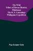 The Wild Tribes of Davao District Mindanao The R. F. Cummings Philippine Expedition