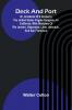 Deck And Port; Or Incidents Of A Cruise In The United States Frigate Congress To California. With Sketches Of Rio Janeiro Valparaiso Lima Honolulu And San Francisco