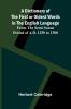 A Dictionary Of The First Or Oldest Words In The English Language; From The Semi-Saxon Period Of A.D. 1250 To 1300