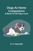 Dogs as home companions