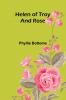 Helen of Troy; and Rose