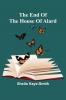 The End Of The House Of Alard