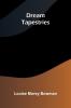 Dream tapestries