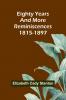 Eighty Years And More; Reminiscences 1815-1897