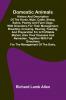 Domestic Animals; History and description of the horse mule cattle sheep swine poultry and farm dogs; with directions for their management breeding crossing rearing feeding and preparation for a profitable market; also their diseases and remedie