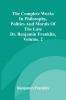 The Complete Works in Philosophy Politics and Morals of the late Dr. Benjamin Franklin Vol. 2