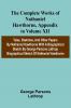 The Complete Works of Nathaniel Hawthorne Appendix to Volume XII