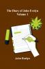 The Diary Of John Evelyn (Volume 1)