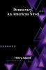 Democracy An American Novel