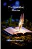 The Invisible Master