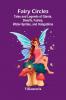 Fairy Circles; Tales and Legends of Giants Dwarfs Fairies Water-Sprites and Hobgoblins