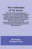 The Confessions of Nat Turner; The Leader of the Late Insurrections in Southampton Va. As Fully and Voluntarily Made to Thomas R. Gray in the Prison Where He Was Confined and Acknowledged by Him to be Such when Read Before the Court of Southampton; Wit