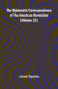 The Diplomatic Correspondence Of The American Revolution (Volume 12)