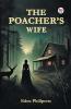 The Poacher’s Wife