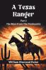 A Texas Ranger Part I The Man From The Panhandle