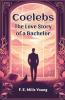 Coelebs The Love Story of a Bachelor