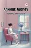 Anxious Audrey