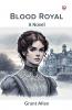 Blood Royal A Novel